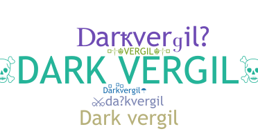 ชื่อเล่น - darkvergil