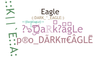 ชื่อเล่น - DarkEagLe