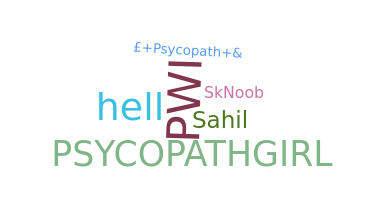 ชื่อเล่น - Psycopath