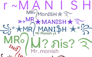 ชื่อเล่น - MrManish