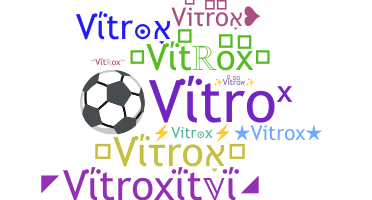 ชื่อเล่น - Vitrox
