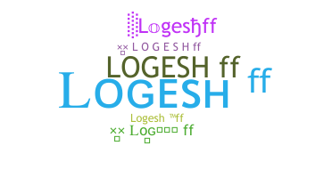 ชื่อเล่น - Logeshff