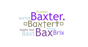 ชื่อเล่น - Baxter