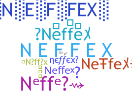 ชื่อเล่น - Neffex