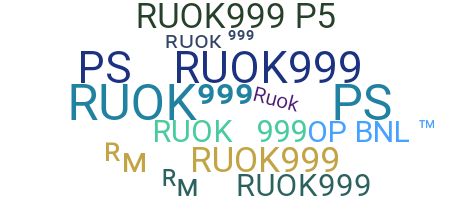 ชื่อเล่น - RUOK999