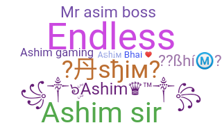 ชื่อเล่น - Ashim