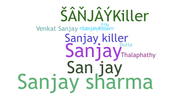 ชื่อเล่น - Sanjaykiller