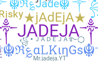 ชื่อเล่น - Jadeja