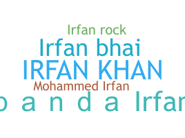 ชื่อเล่น - IrfanKhan