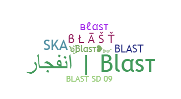 ชื่อเล่น - Blast