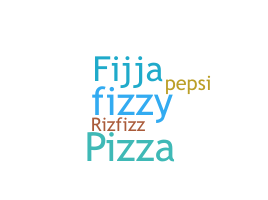 ชื่อเล่น - Fizza
