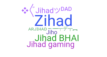 ชื่อเล่น - Jihad