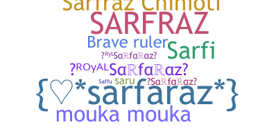 ชื่อเล่น - Sarfaraz
