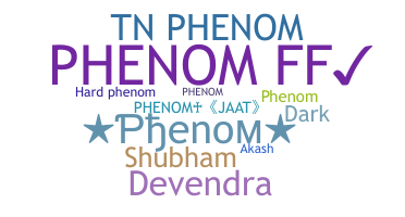 ชื่อเล่น - phenom