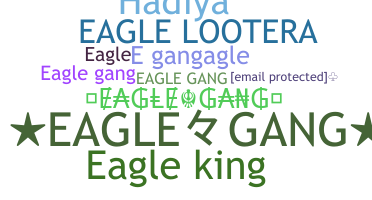 ชื่อเล่น - EagleGang