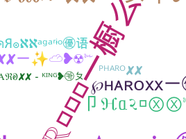 ชื่อเล่น - Pharoxx