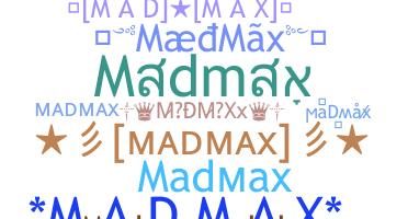 ชื่อเล่น - Madmax