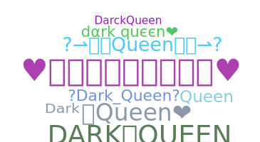 ชื่อเล่น - DarkQueen