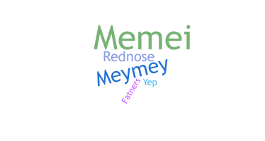 ชื่อเล่น - Memey