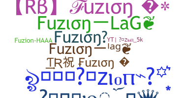 ชื่อเล่น - fuzion