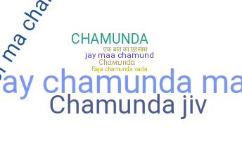 ชื่อเล่น - chamunda