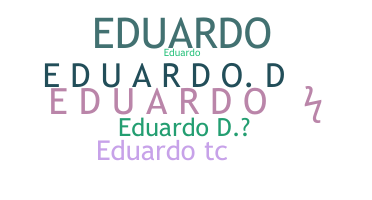 ชื่อเล่น - EduardoD
