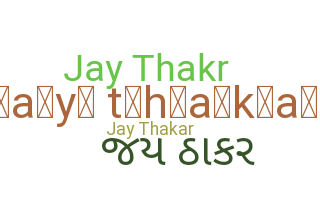 ชื่อเล่น - Jaythakar