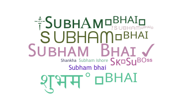 ชื่อเล่น - Subhambhai