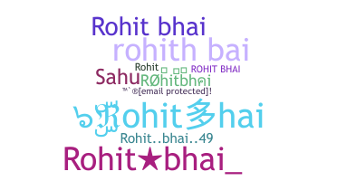 ชื่อเล่น - rohitbhai