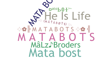 ชื่อเล่น - MataBots
