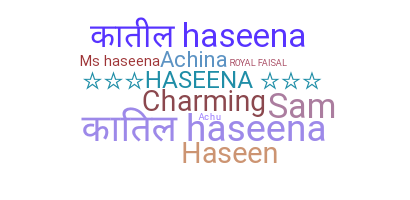 ชื่อเล่น - Haseena