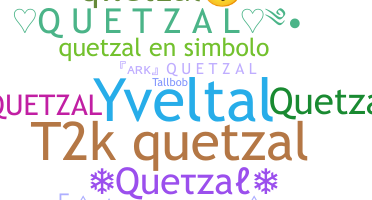 ชื่อเล่น - quetzal