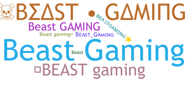 ชื่อเล่น - BeastGaming