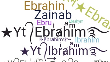 ชื่อเล่น - Ebrahim