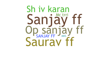 ชื่อเล่น - SanjayFF