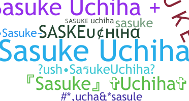 ชื่อเล่น - SasukeUchiha