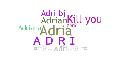ชื่อเล่น - adri