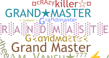 ชื่อเล่น - grandmasters
