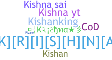 ชื่อเล่น - Kishna