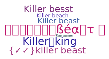 ชื่อเล่น - Killerbeast