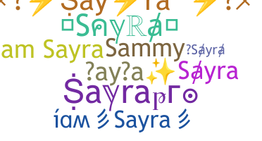 ชื่อเล่น - Sayra