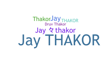 ชื่อเล่น - JayThakor