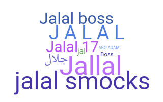 ชื่อเล่น - Jalal