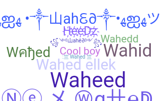 ชื่อเล่น - Wahed