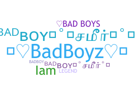 ชื่อเล่น - Badboyz