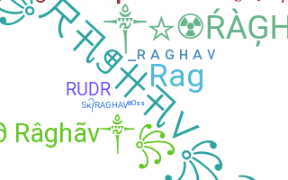 ชื่อเล่น - Raghav