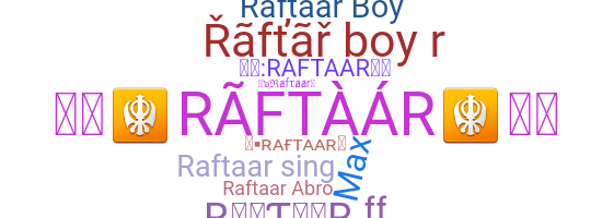 ชื่อเล่น - Raftaar