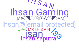 ชื่อเล่น - Ihsan