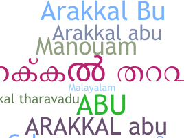 ชื่อเล่น - ArakkalAbu
