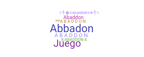 ชื่อเล่น - ABADDON